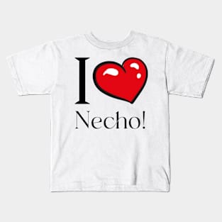 I Love Necho Kids T-Shirt